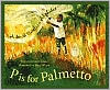 P is for Palmetto